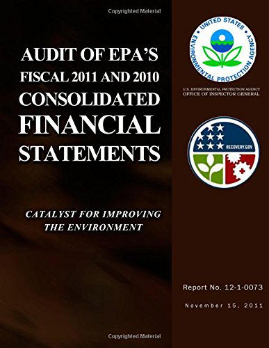 Cover for U.s. Environmental Protection Agency · Audit of Epa's Fiscal 2011 and 2010 Consolidated Financial Statements (Paperback Book) (2014)