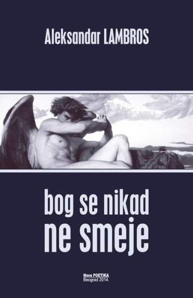 Cover for Aleksandar Lambros · Bog Se Nikad Ne Smeje: Zapis O Ateistickom Autovanju (Paperback Book) (2014)