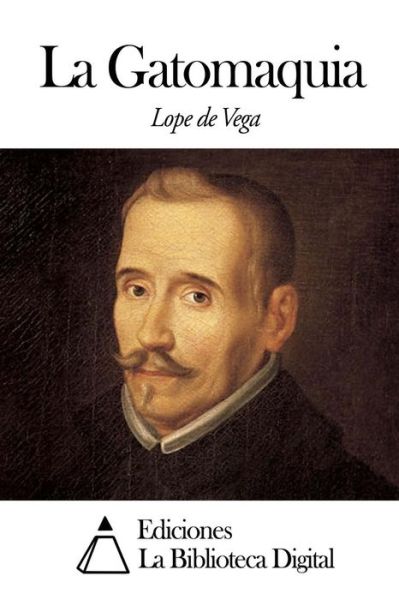 Cover for Lope De Vega · La Gatomaquia (Paperback Book) (2014)