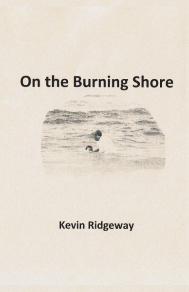 Cover for Kevin Ridgeway · On the Burning Shore (Paperback Book) (2014)