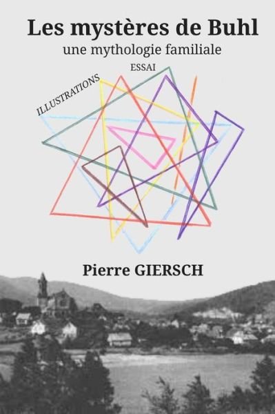 Cover for M Pierre Giersch · Les Mysteres De Buhl (Illustrations): Une Mythologie Familiale (Paperback Book) (2014)