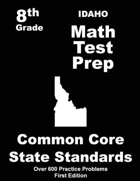 Cover for Teachers\' Treasures · Idaho 8th Grade Math Test Prep: Common Core Learning Standards (Paperback Bog) (2015)