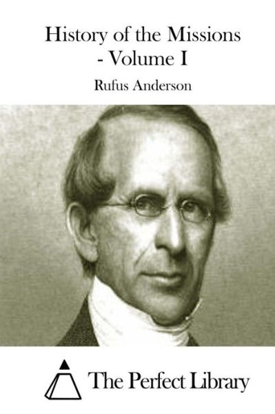 Cover for Rufus Anderson · History of the Missions - Volume I (Paperback Book) (2015)