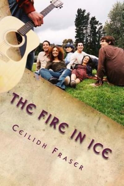 Cover for Ceilidh Fraser · The Fire in Ice (Paperback Book) (2015)