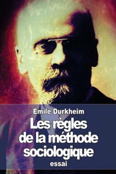 Cover for Emile Durkheim · Les Regles De La Methode Sociologique (Paperback Book) (2015)