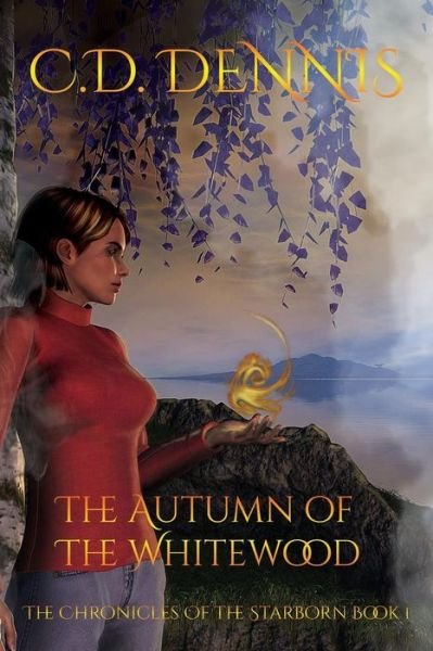 Cover for C D Dennis · The Autumn of the Whitewood (Pocketbok) (2015)