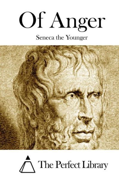 Cover for Lucius Annaeus Seneca · Of Anger (Taschenbuch) (2015)