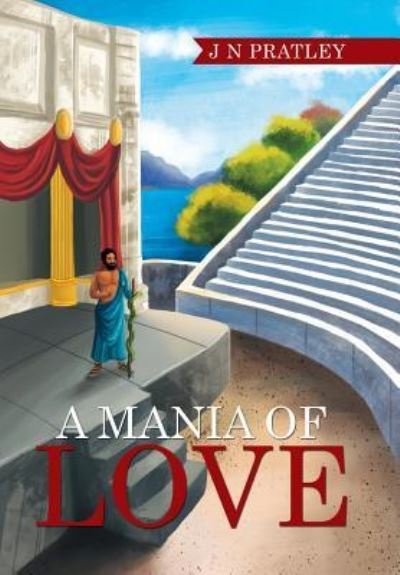 Cover for J N Pratley · A Mania of Love (Hardcover bog) (2015)