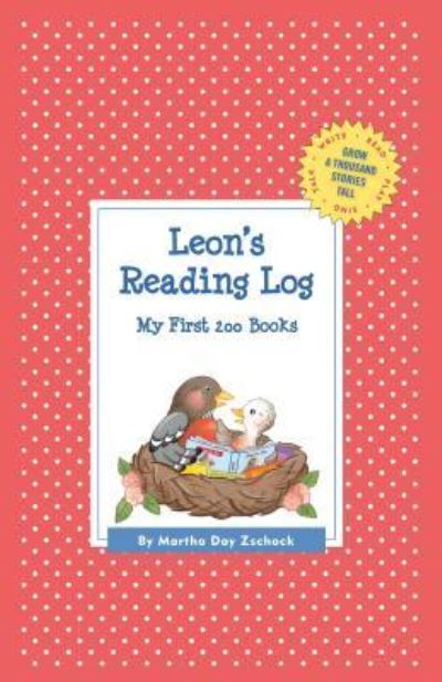 Cover for Martha Day Zschock · Leon's Reading Log : My First 200 Books (Hardcover Book) (2015)