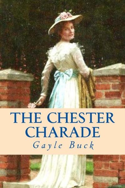 Cover for Gayle Buck · The Chester Charade (Paperback Book) (2015)