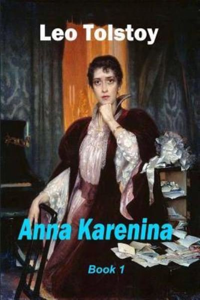 Cover for Leo Tolstoy · Anna Karenina Book 1 (Taschenbuch) (2015)