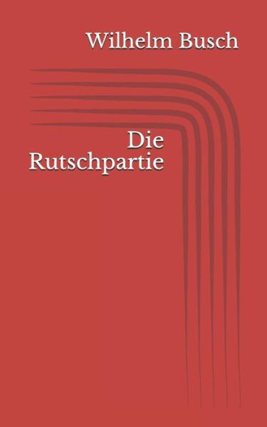 Cover for Wilhelm Busch · Die Rutschpartie (Pocketbok) (2017)