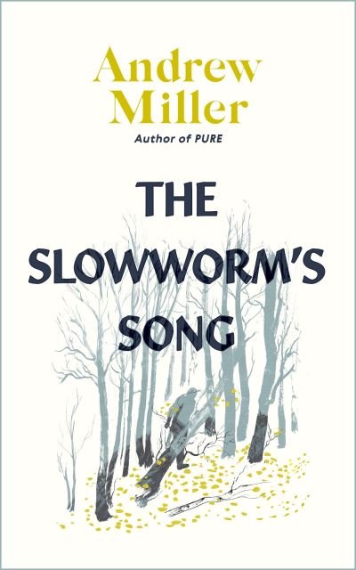 Cover for Andrew Miller · The Slowworm's Song (Paperback Book) (2023)