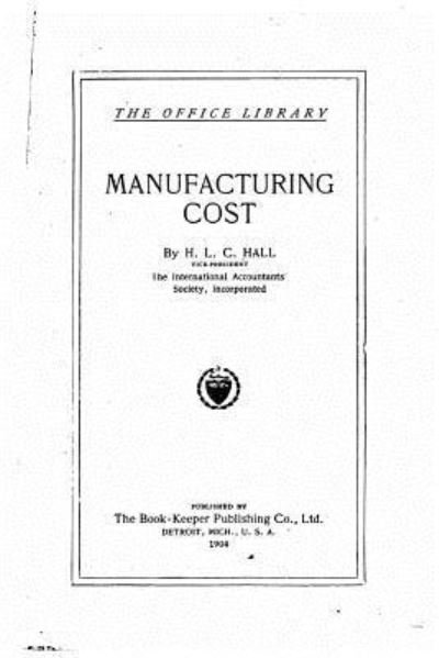 Cover for H L C Hall · Manufacturing cost (Pocketbok) (2016)