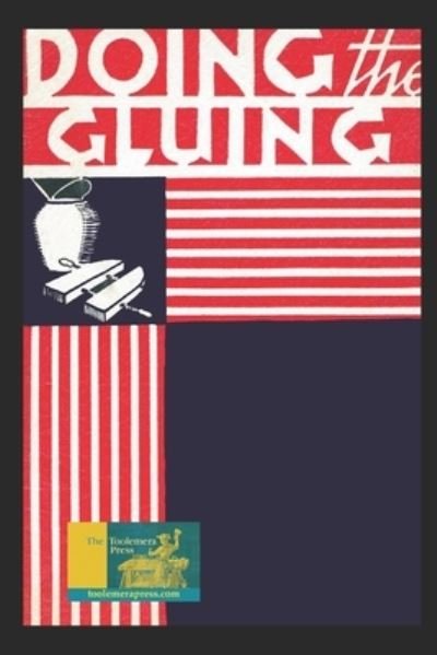 Cover for Keystone Glue Company · Doing The Gluing (Paperback Book) (2016)