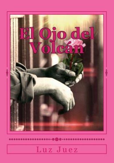 Cover for Luz Juez · El Ojo del Volc n (Paperback Book) (2016)