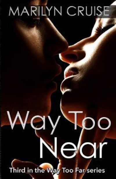 Cover for Marilyn Cruise · Way Too Near (Paperback Book) (2016)