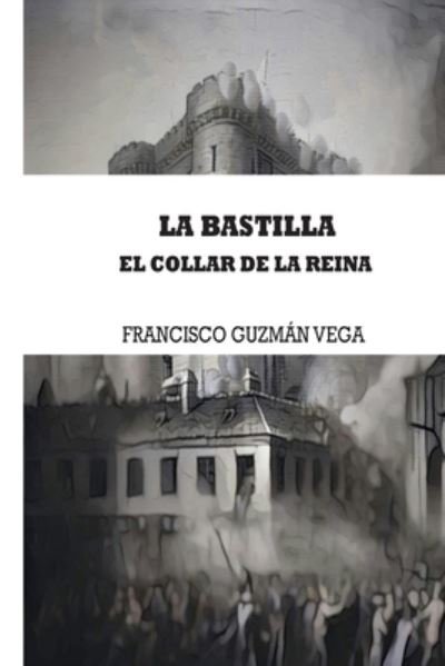 Cover for Francisco Guzmán Vega · La Bastilla (Paperback Book) (2016)