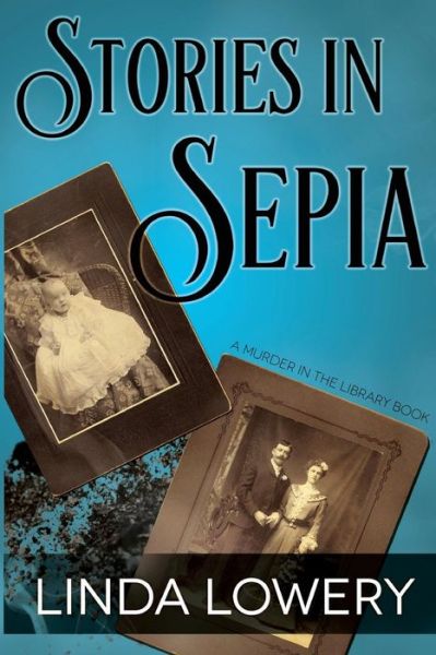 Cover for Linda Lowery · Stories in Sepia (Paperback Book) (2016)