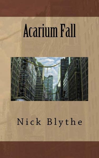 Cover for Nick Blythe · Acarium Fall (Paperback Book) (2017)