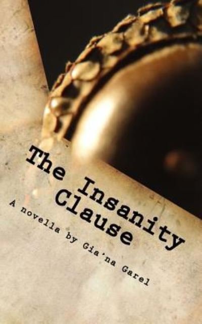 Cover for Gia'na Garel · The Insanity Clause (Paperback Book) (2017)