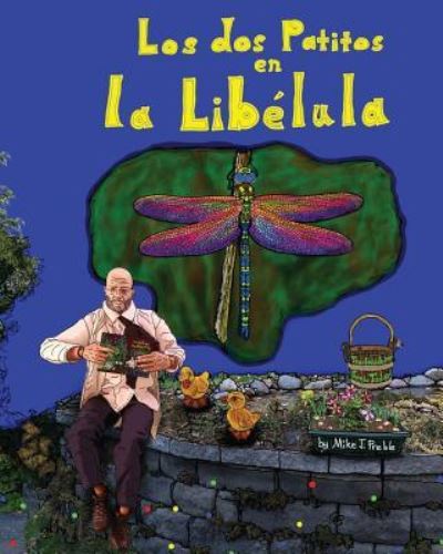 Cover for Mike J Preble · Los dos patitos en la libelula (Paperback Book) (2017)