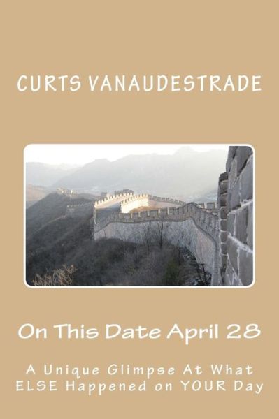 Cover for Curts Vanaudestrade · On This Date April 28 (Paperback Book) (2017)