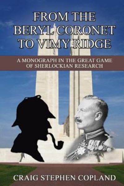 Cover for Craig Stephen Copland · From the Beryl Coronet to Vimy Ridge (Paperback Book) (2017)