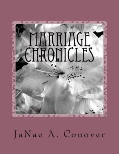 Cover for Janae a Conover · Marriage Chronicles (Pocketbok) (2017)