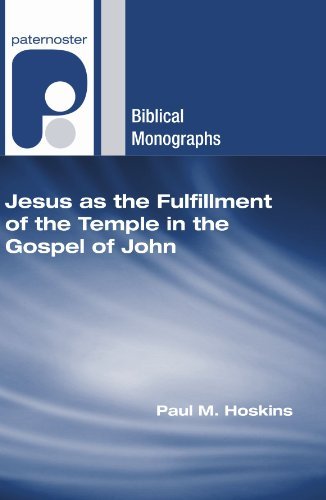 Cover for Paul M. Hoskins · Jesus As the Fulfillment of the Temple in the Gospel of John: (Paternoster Biblical Monographs) (Paperback Book) (2007)