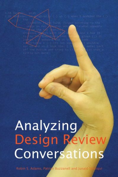 Analyzing Design Review Conversations - Design Thinking Research Symposium - - Books - Purdue University Press - 9781557537232 - December 30, 2015