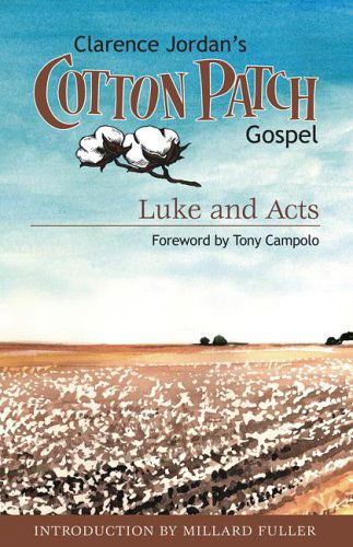 Cover for Clarence Jordan · Clarence Jordan's Cotton Patch Gospel: Luke and Acts (Paperback Book) (2004)