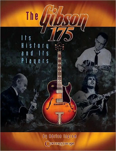 Cover for Adrian Ingram · The Gibson 175 (Book) (2007)