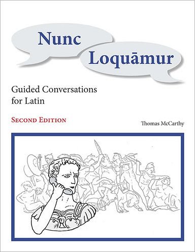 Cover for Thomas McCarthy · Nunc Loquamur: Guided Conversations for Latin (Spiralbok) [Second edition] (2009)