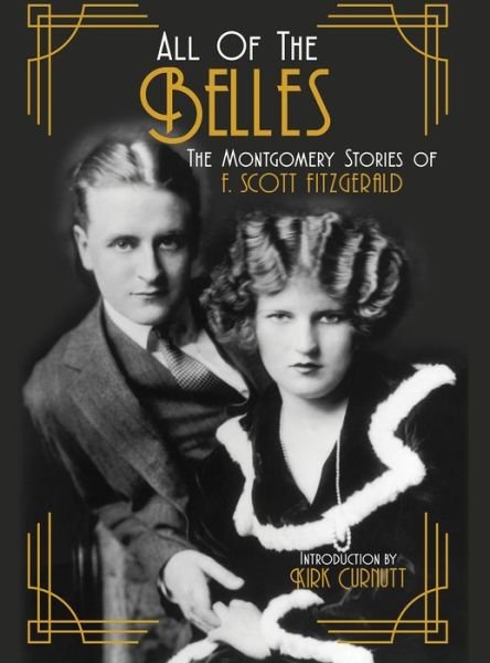 Cover for F. Scott Fitzgerald · All of the Belles: The Montgomery Stories of F. Scott Fitzgerald (Gebundenes Buch) (2020)