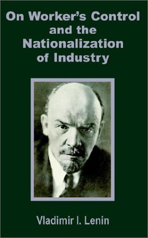 Cover for I Lenin Vladimir · V. I. Lenin on Worker's Control and the Nationalization of Industry (Paperback Bog) (2002)