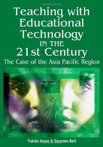 Cover for Susanne Bell · Teaching with Educational Technology in the 21st Century: the Case of the Asia Pacific Region (Hardcover Book) [Illustrated edition] (2005)