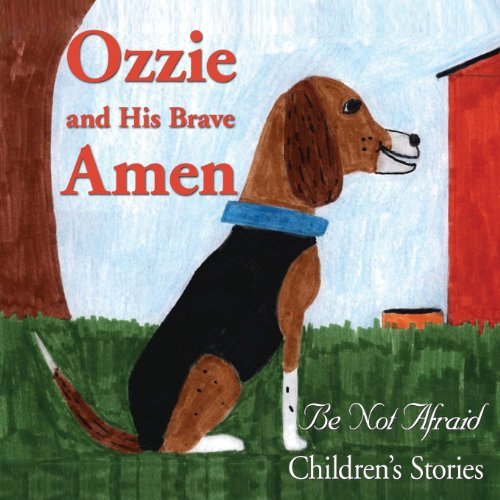 Cover for Be Not Afraid Children's Stories · Ozzie and His Brave Amen (Paperback Book) (2013)