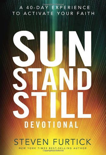 Cover for Steven Furtick · Sun Stand Still Devotional: A Forty-Day Experience of Daring Faith (Inbunden Bok) (2013)