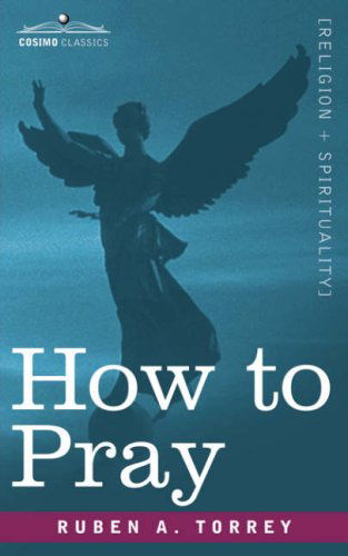 Cover for R. A. Torrey · How to Pray (Paperback Book) (2007)