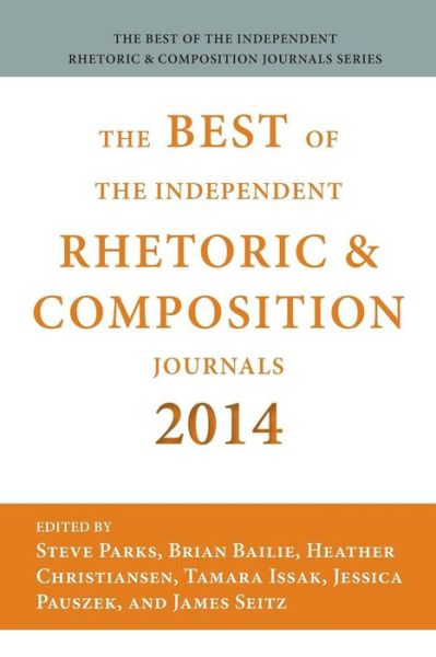 Cover for Steve Parks · Best of the Independent Journals in Rhetoric and Composition 2014 (Paperback Book) (2016)