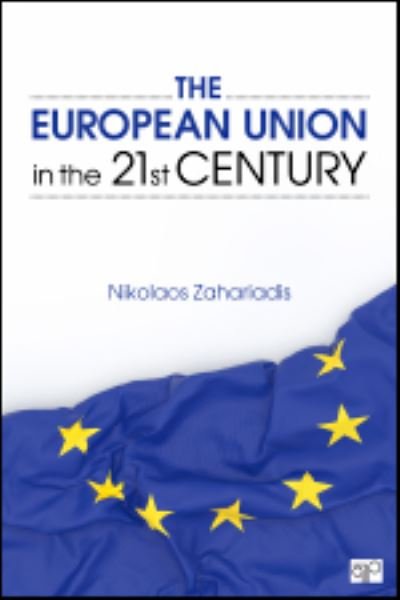 Cover for Zahariadis, Nikolaos (Rhodes College, USA) · The European Union in the 21st Century (Taschenbuch) (2023)