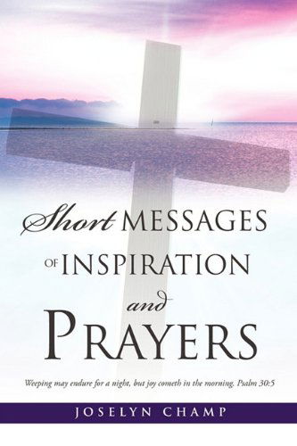 Cover for Joselyn Champ · Short Messages of Inspiration and Prayers (Paperback Book) (2011)
