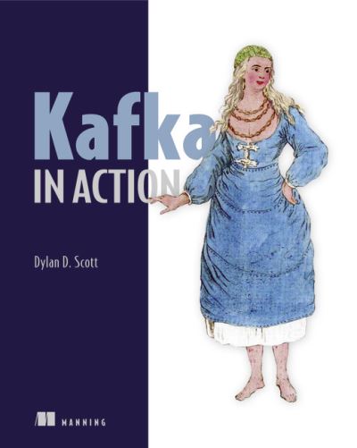 Cover for Dylan Scott · Kafka in Action (Pocketbok) (2022)