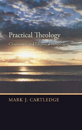 Cover for Mark J. Cartledge · Practical Theology: Charismatic and Empirical Perspectives (Paperback Book) (2012)