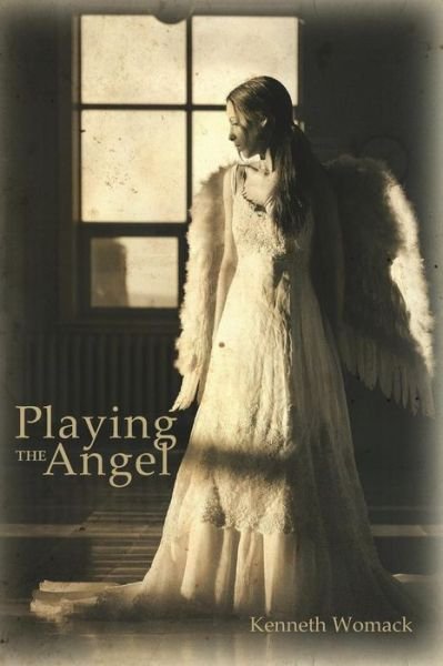 Cover for Kenneth Womack · Playing the Angel (Paperback Book) (2013)