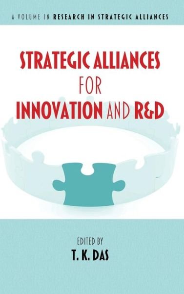 Cover for T K Das · Strategic Alliances for Innovation and R&amp;d (Hc) (Hardcover Book) (2014)