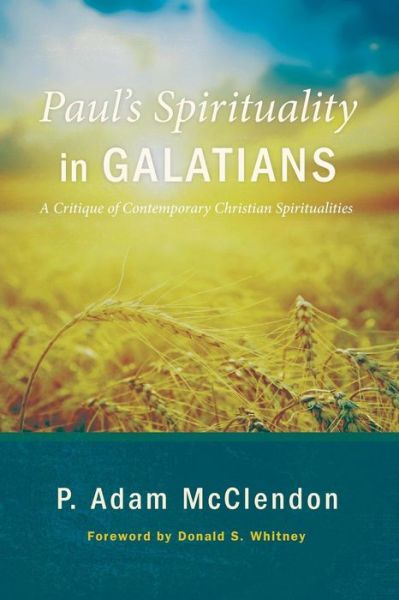 Cover for P Adam Mcclendon · Paul's Spirituality in Galatians (Paperback Book) (2015)