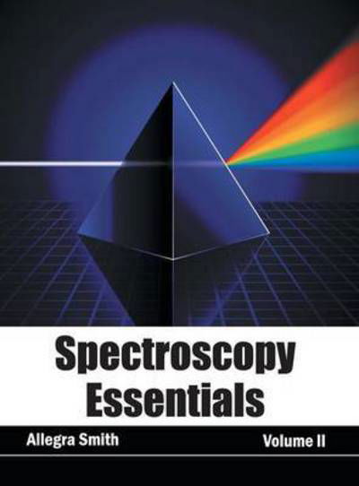 Cover for Allegra Smith · Spectroscopy Essentials: Volume II (Hardcover Book) (2015)