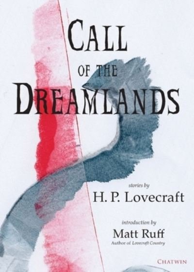 Cover for H P Lovecraft · Call of the Dreamlands: Stories by H.P. Lovecraft - Chatwin Books H. P. Lovecraft (Paperback Bog) (2020)
